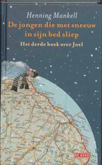 De jongen die met sneeuw in zijn bed sliep / Joel / 3, Verzenden, Gelezen, Henning Mankell