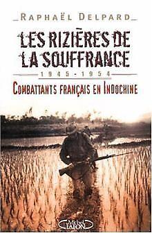 Les rizières de la souffrance : Combattants français en ..., Boeken, Overige Boeken, Gelezen, Verzenden