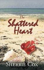 The Shattered Heart.by Cox, Sherrie New   ., Livres, Cox, Sherrie, Verzenden