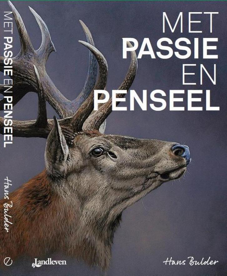 Met passie en penseel / Landleven 9789492500922 Hans Bulder, Boeken, Hobby en Vrije tijd, Zo goed als nieuw, Verzenden