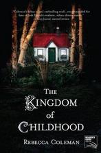 The Kingdom of Childhood 9780778312789, Livres, Rebecca Coleman, Verzenden
