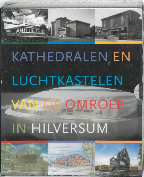 Kathedralen en luchtkastelen van de omroep in Hilversum, Boeken, Kunst en Cultuur | Architectuur, Gelezen, Verzenden