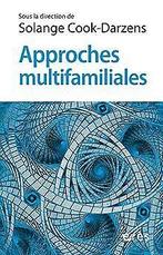 Approches multifamiliales: DE LA THERAPIE A LA PREV...  Book, Livres, Cook-Darzens, Solange, Verzenden