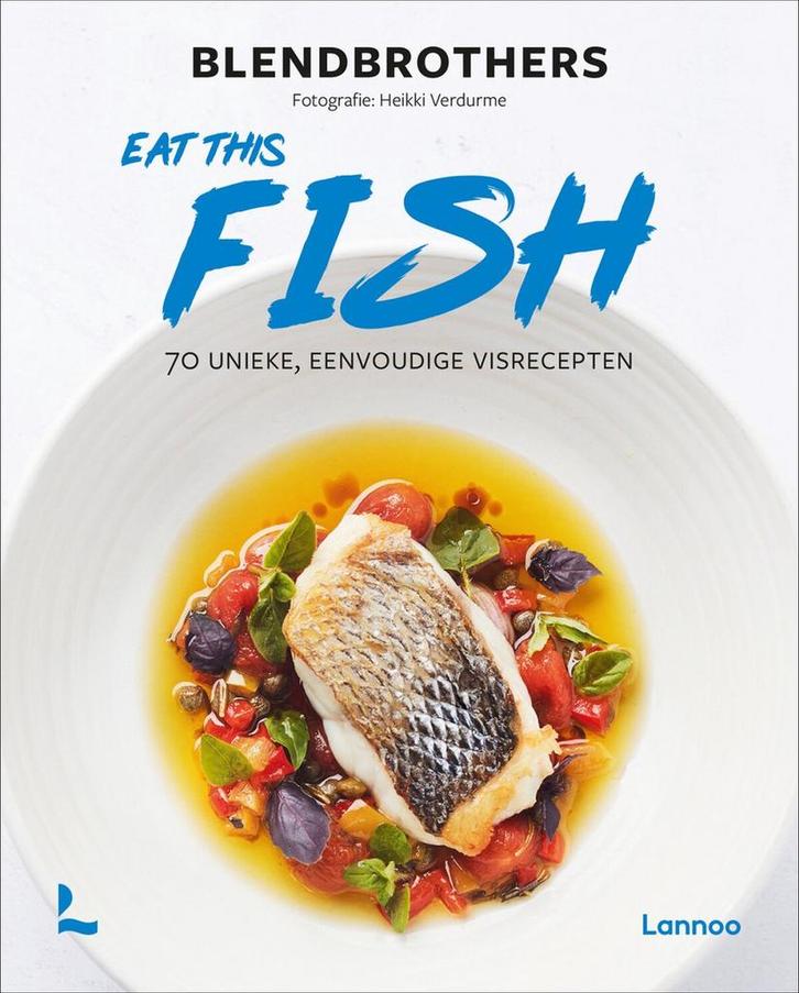 Eat this fish / Eat this 9789401482370 Blendbrothers, Boeken, Kookboeken, Zo goed als nieuw, Verzenden