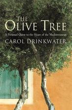 The Olive Tree 9780297847748 Carol Drinkwater, Boeken, Verzenden, Gelezen, Carol Drinkwater