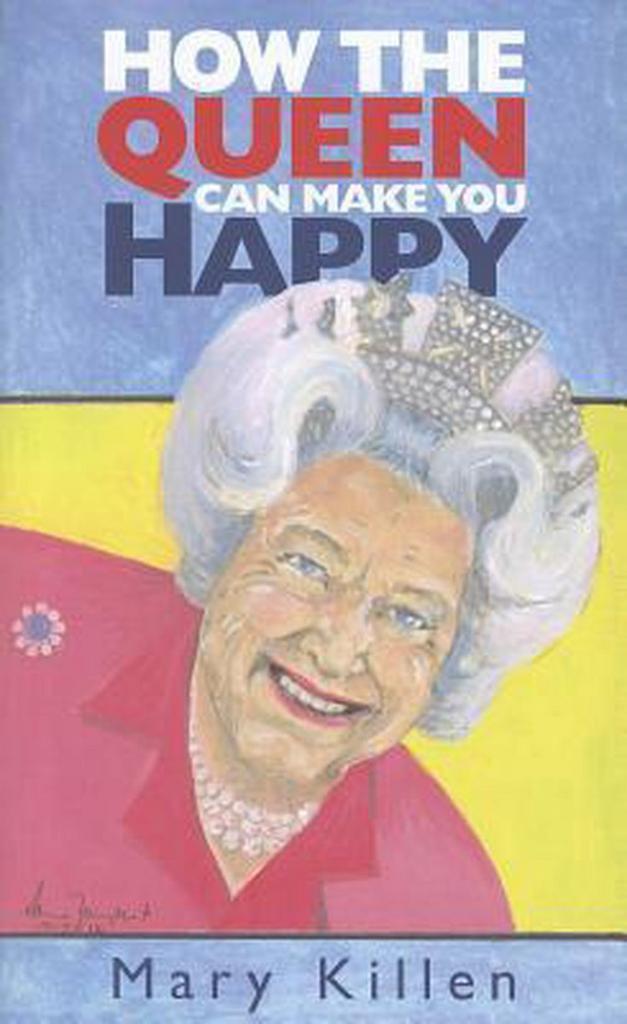How the Queen Can Make You Happy 9781908739148 Mary Killen, Boeken, Taal | Engels, Gelezen, Verzenden