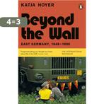 Beyond the Wall 9780141999340 Katja Hoyer, Verzenden, Zo goed als nieuw, Katja Hoyer