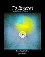 To Emerge.by Mathena, Ashley New   ., Mathena, Ashley, Verzenden