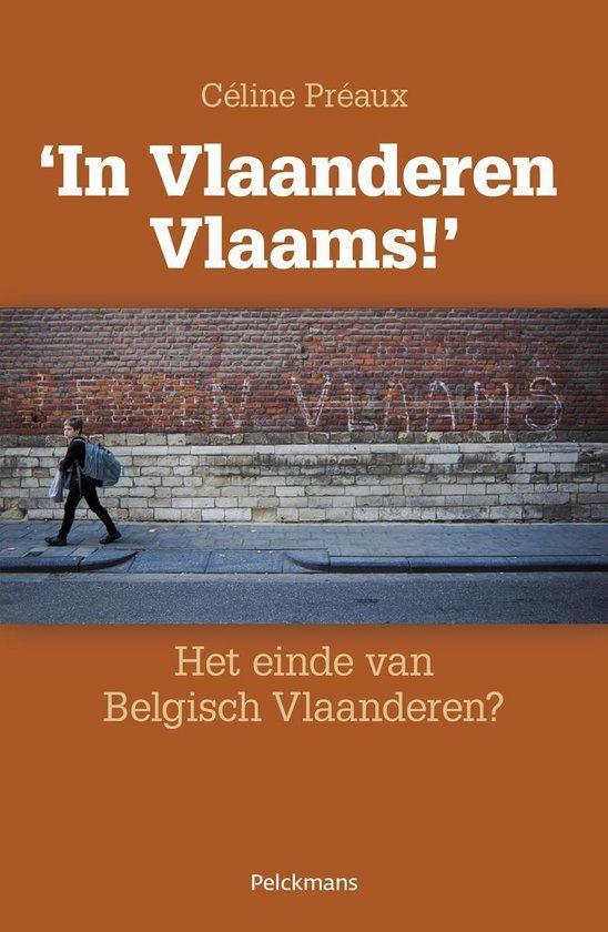 In Vlaanderen Vlaams! 9789028969049 Preaux Celine, Boeken, Geschiedenis | Nationaal, Gelezen, Verzenden