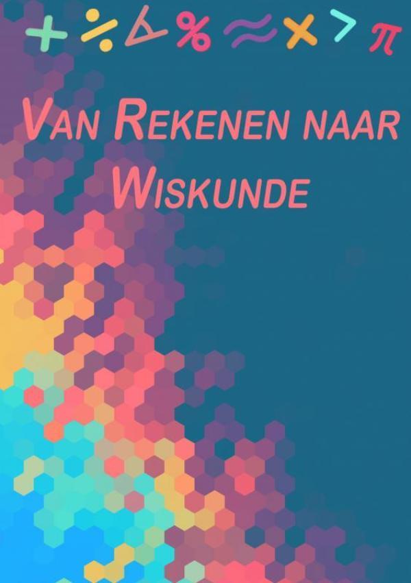 Van Rekenen naar Wiskunde 9789402185959 Merel Zoutendijk, Boeken, Schoolboeken, Zo goed als nieuw, Verzenden