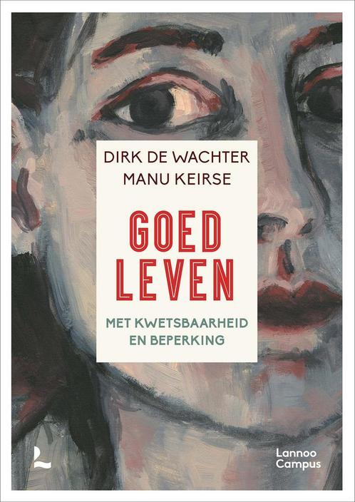 Goed leven (9789401470193, Dirk De Wachter), Livres, Livres d'étude & Cours, Envoi