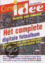 Complete digitale fotoalbum 9789043902526, Boeken, Informatica en Computer, Gelezen, Computer Idee, Verzenden