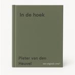 In de hoek 9789025781033 Pieter van den Heuvel, Verzenden, Zo goed als nieuw, Pieter van den Heuvel