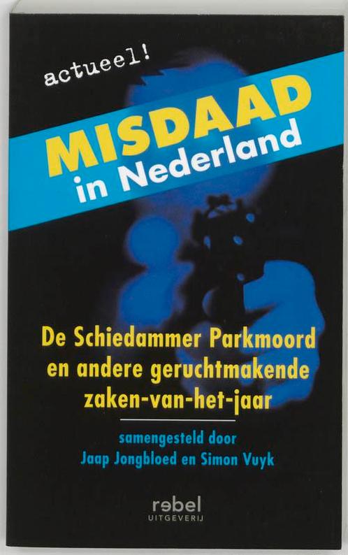 Misdaad In Nederland 9789080826786, Boeken, Thrillers, Zo goed als nieuw, Verzenden