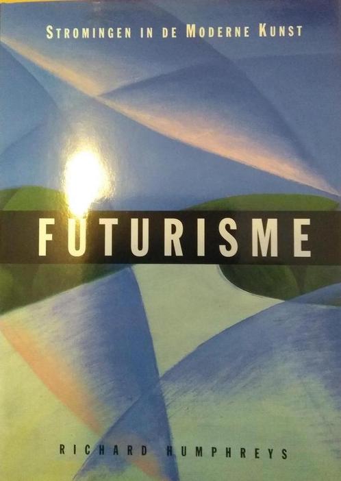Futurisme / Stromingen in de Moderne Kunst 9789068682595, Boeken, Kunst en Cultuur | Beeldend, Gelezen, Verzenden