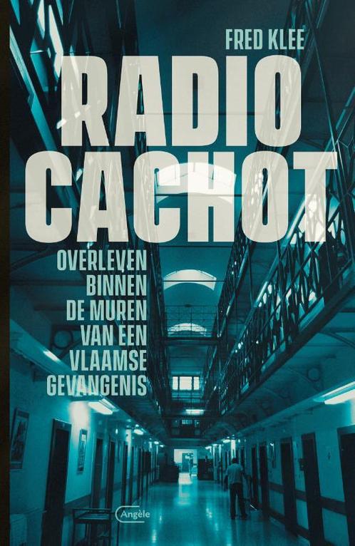 Radio Cachot 9789022336892 Fred Klee, Boeken, Hobby en Vrije tijd, Zo goed als nieuw, Verzenden