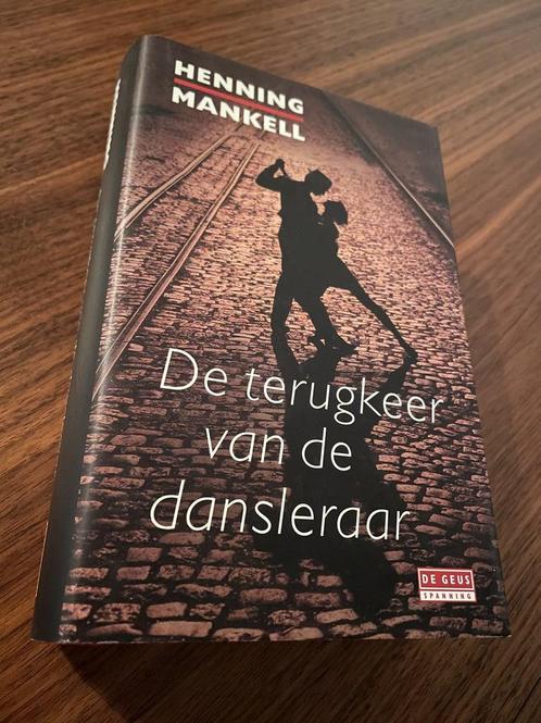 De terugkeer van de dansleraar - Henning Mankell, Boeken, Overige Boeken, Zo goed als nieuw, Verzenden