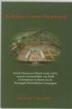 In die kunst en wetenschap gebruyckt 9789065507211, Boeken, Verzenden, Gelezen, H.B. van der Weel