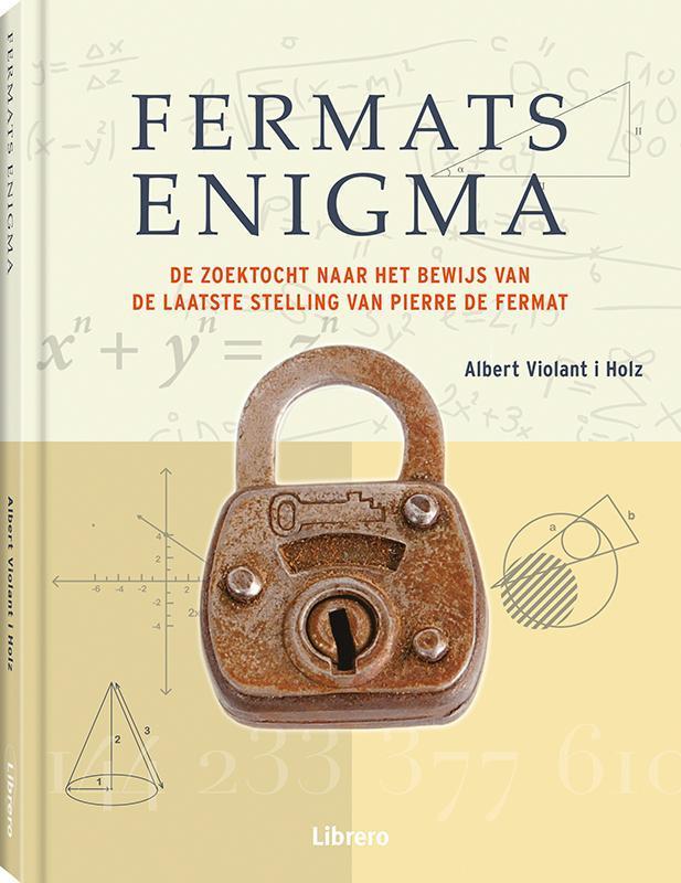 Fermats enigma 9789089986849 Albert Violant I Holz, Boeken, Wetenschap, Gelezen, Verzenden