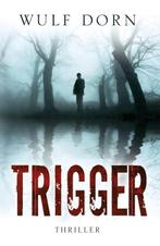 Trigger 9789047512974 Wulf Dorn, Boeken, Verzenden, Gelezen, Wulf Dorn