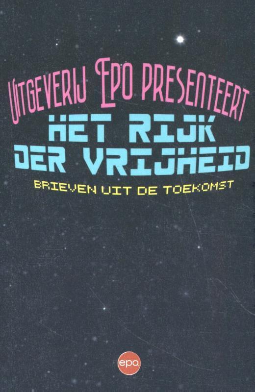 Het rijk der vrijheid 9789462673250 Epo, Boeken, Politiek en Maatschappij, Zo goed als nieuw, Verzenden