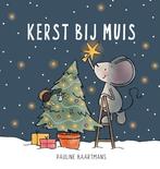 Kerst bij Muis 9789025114473 Pauline Baartmans, Boeken, Kinderboeken | Baby's en Peuters, Verzenden, Gelezen, Pauline Baartmans