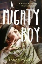 A mighty boy by Sarah Pullen (Hardback), Sarah Pullen, Verzenden
