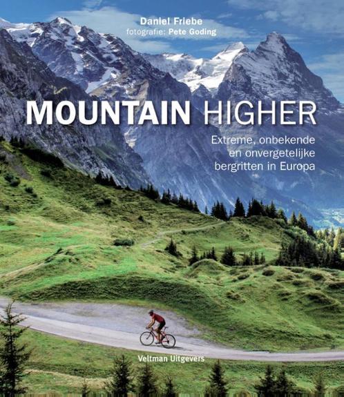 Mountain higher 9789048309160 Daniel Friebe, Boeken, Hobby en Vrije tijd, Zo goed als nieuw, Verzenden