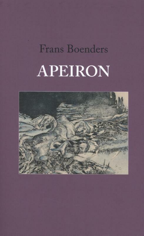 Apeiron 9789059275270 Frans Boenders, Boeken, Gedichten en Poëzie, Zo goed als nieuw, Verzenden