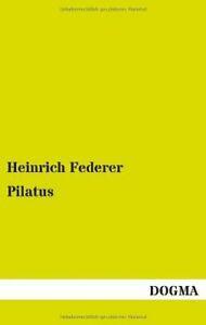 Pilatus.by Federer, Heinrich New   ., Livres, Livres Autre, Envoi