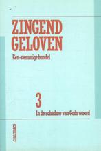 MUZIEKBOEK ZINGEND GELOVEN 3 eenstemmig 9789026601606, Verzenden, Gelezen