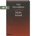 Lucifers bij de brand 9789045015781 Luc Devoldere, Verzenden, Zo goed als nieuw, Luc Devoldere