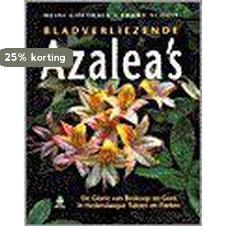 Bladverliezende azaleas / Groenboekerij 9789021530994, Boeken, Hobby en Vrije tijd, Gelezen, Verzenden