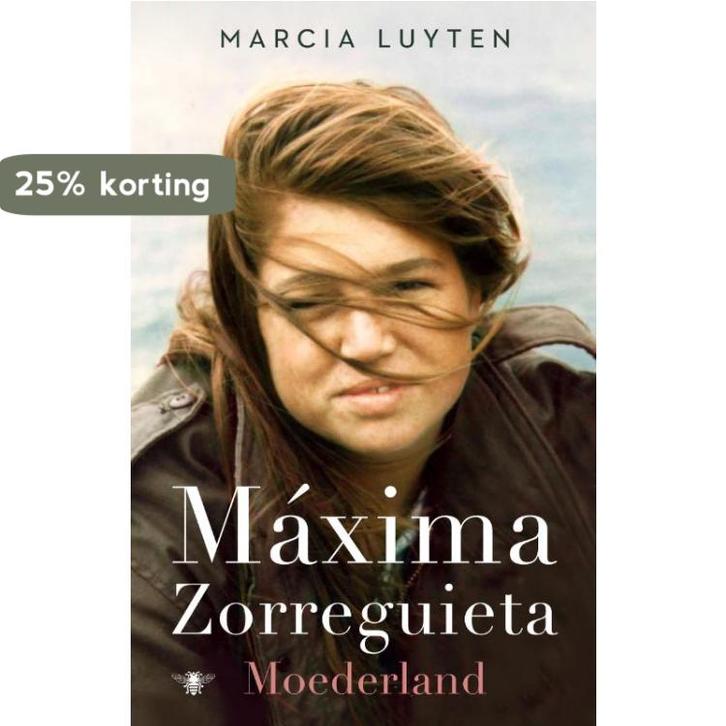 Máxima Zorreguieta 9789403194806 Marcia Luyten, Boeken, Overige Boeken, Gelezen, Verzenden
