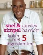 Snel & simpel 9789089890672 Ainsley Harriott, Boeken, Kookboeken, Verzenden, Gelezen, Ainsley Harriott