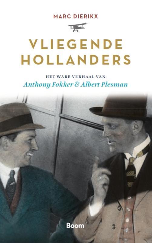 Vliegende Hollanders 9789024431373 Marc Dierikx, Boeken, Geschiedenis | Wereld, Gelezen, Verzenden
