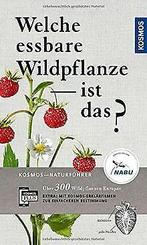 Welche essbare Wildpflanze sind das  Bastgen, C...  Book, Bastgen, Christa, Schröder, Berko, Verzenden