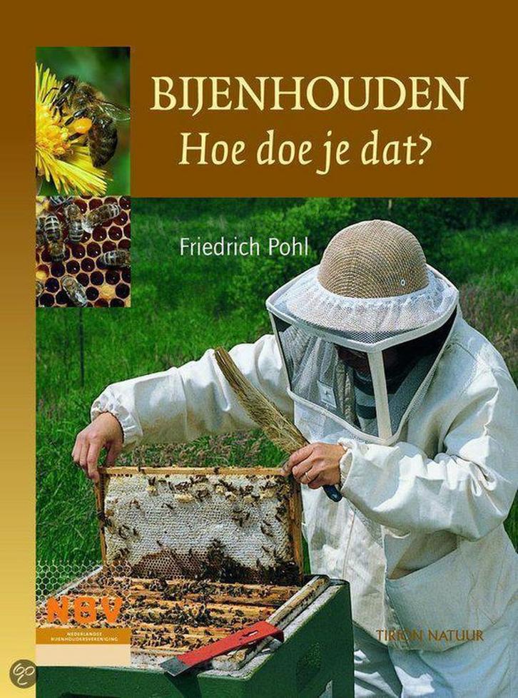 Bijen houden, hoe doe je dat? 9789052106991 Friedrich Pohl, Boeken, Hobby en Vrije tijd, Gelezen, Verzenden