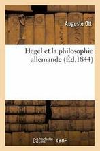 Hegel et la philosophie allemande, ou Expose et. OTT-A., OTT-A, Verzenden