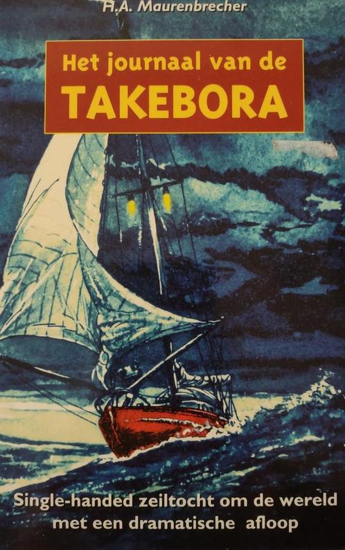 JOURNAAL VAN DE TAKEBORA 9789065642523 H.A. Maurenbrecher, Boeken, Reisverhalen, Gelezen, Verzenden