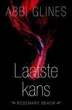 Laatste kans / Rosemary Beach 9789045209654 Abbi Glines, Boeken, Romans, Verzenden, Zo goed als nieuw, Abbi Glines