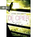 De cipier 9789000322770 Luke Delaney, Verzenden, Gelezen, Luke Delaney