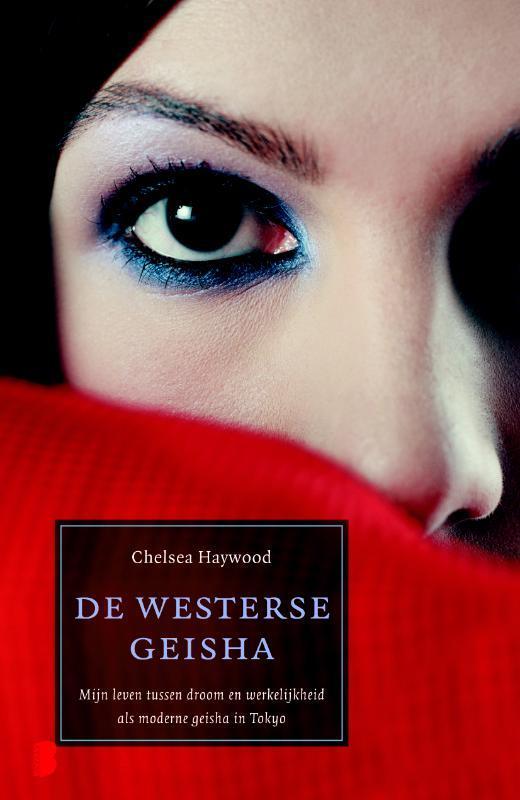 DE WESTERSE GEISHA 9789022556085 Chelsea Haywood, Livres, Romans, Envoi