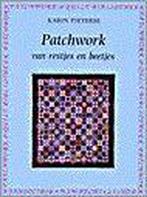 Patchwork van restjes en beetjes / Patchwork & quilt, Verzenden, Gelezen, Karin Pieterse