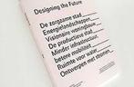 Designing the future 9789081953511, Boeken, Gelezen, Els Vervloesem, Michiel Dehaene, Verzenden