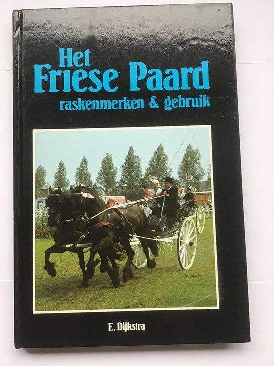 Friese paard raskenmerken en gebruik 9789090023915 Dykstra, Boeken, Overige Boeken, Gelezen, Verzenden