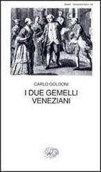 I Due Gemelli Veneziani 9788806340254, Gelezen, Carlo Goldoni, Guido Davico Bonino, Verzenden