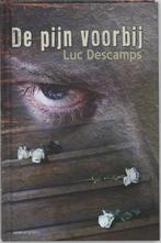 De pijn voorbij 9789059323926 Luc Descamps, Boeken, Kinderboeken | Jeugd | 13 jaar en ouder, Verzenden, Gelezen, Luc Descamps