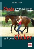 Pferde gymnastizieren mit dem Clicker 9783275019670, Viviane Theby, Verzenden