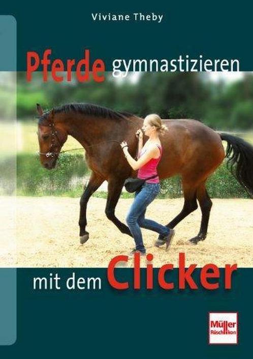 Pferde gymnastizieren mit dem Clicker 9783275019670, Livres, Livres Autre, Envoi